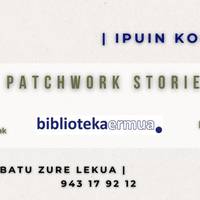 Ipuin kontaketa: "Patchwork Stories" Hannah Berryren eskutik
