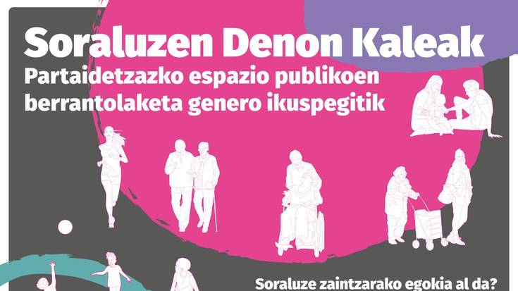 Soraluzen Denon Kaleak: Partaidetzazko espazio publikoen berrantolaketa genero ikuspegitik