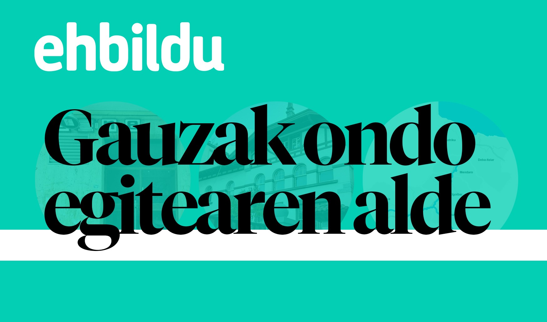Gauzak ondo egitearen alde