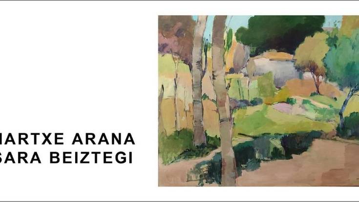 Martxe Arana eta Sara Beiztegiren lanak ikusgai, Oreka Art galerian
