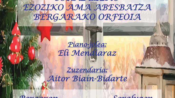 Kontzertua: "Ezoziko ama abesbatza eta Bergarako orfeoia"