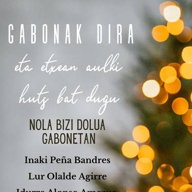 "Gabonak dira eta aulki huts bat dugu etxean"