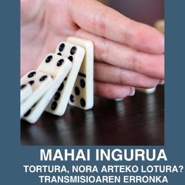 Mahai-ingurua: 'Tortura, nora arteko lotura? Transmisioaren erronka'