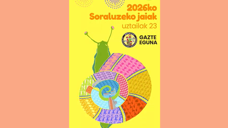 Soraluzeko jaietarako hainbat ohar eta jaiak iragartzeko bideo laburra: uztailak 23, eguena