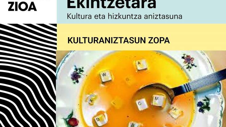 "Hitzetatik Ekintzetara" ekimenaren baitan, "Kulturaniztasun zopa" tailerra egingo da domeka honetan, ekainaren 8an
