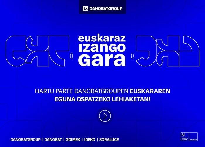 Zabalik da Danobatgroup-en Euskararen Eguneko lehiaketa