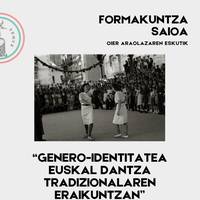 Genero-identitatea euskal dantza tradizionalaren eraikuntzan