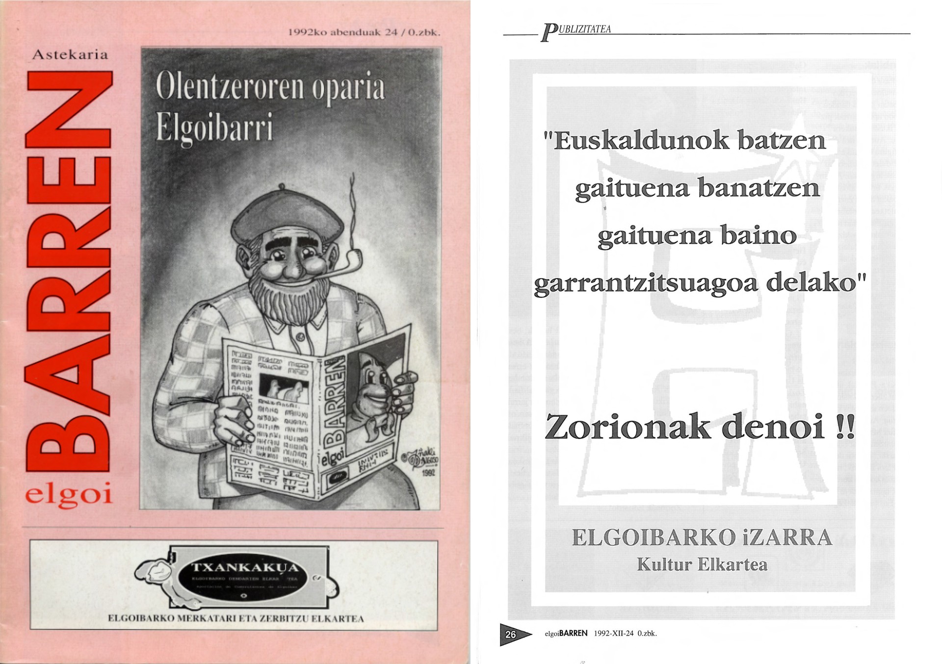 Agur, 'Barren'; ongi etorri, 'Barrena'