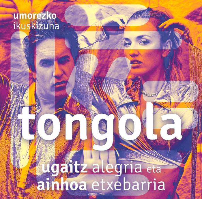 'Tongola' umorezko ikuskizuna