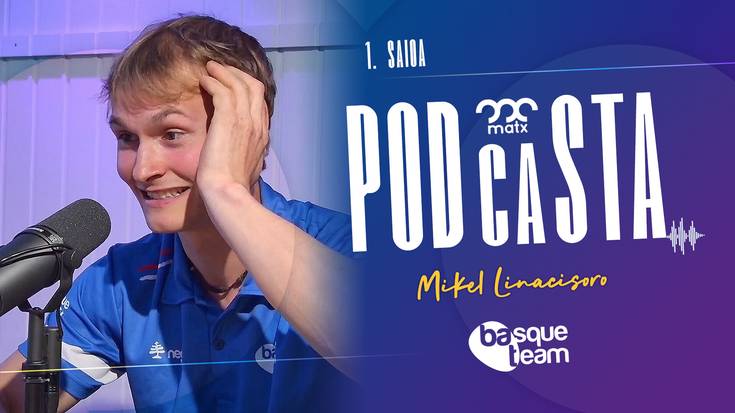 Matx podcasta 01: Mikel Linazisoro