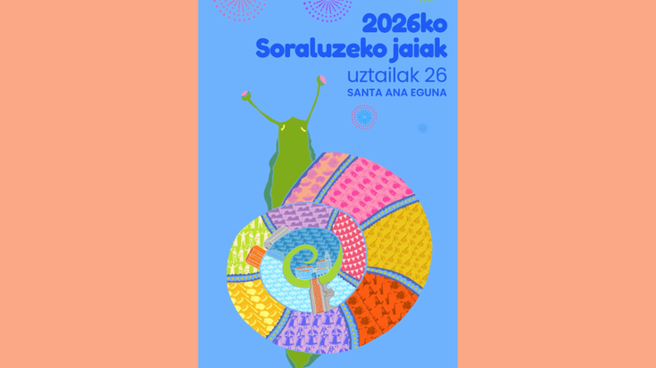 Soraluzeko jaietarako hainbat ohar eta jaiak iragartzeko azken bideo laburra: uztailak 26, domeka