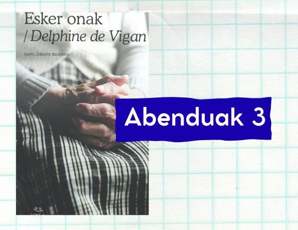 "Irakurketa gozagarri" euskarako irakurketa kluba: 'Esker onak'