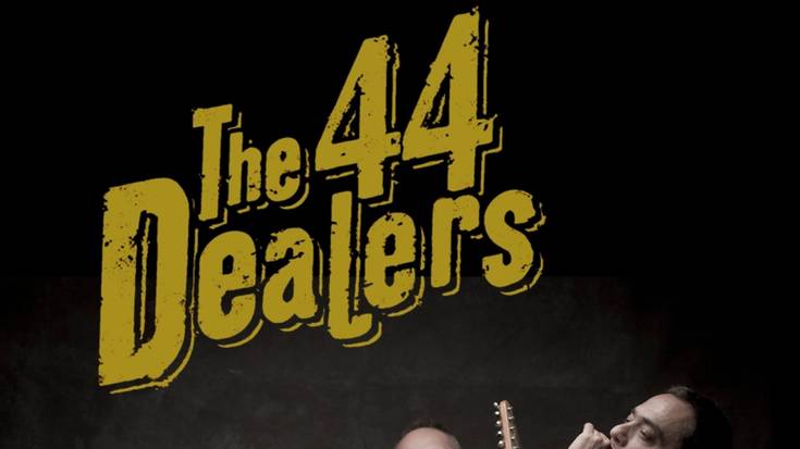 The 44 dealers