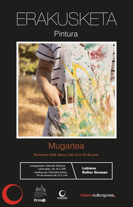 Pintura erakusketa: "Mugartea"