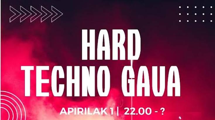 DJ jaialdia: Hard Techno gaua
