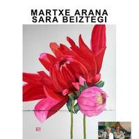 Martxe Arana eta Sara Beiztegi artisten erakusketa Oreka Art galerian