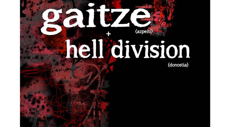 Kontzertua: GAITZE + HELL DIVISION
