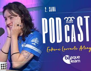 Matx podcasta 02: Eukene Larrarte