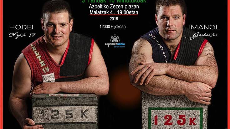 Goikoetxek eta Izeta IV.ak harri-jasotze apustua jokatuko dute zapatuan Azpeitian