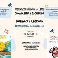 Txabi Arnal: "Doña Olimpia y el Canario" eta "Supervaca y Supertopo"