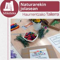 Haurrentzako tailerra: "Naturarekin jolasean"