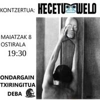 Kontzertua: Hecetu Welo