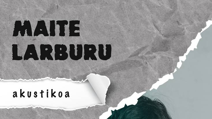 Maite Larburu, akustikoan