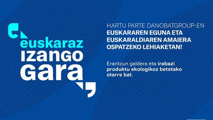 Euskararen Eguna ospatzeko lehiaketa antolatu du Danobatgroup-ek beste urte batez