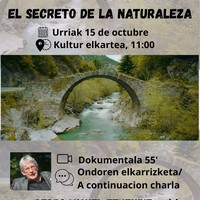 'Naturaren Sekretua' dokumentalaren emanaldia eta Pedro Miguel Etxenikerekin solasaldia