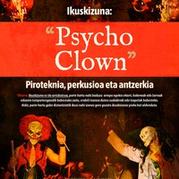 Ikuskizuna: 'Psycho Clown' (piroteknia, perkusioa eta antzerkia)