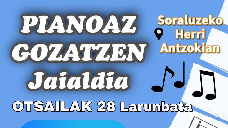 Jaialdia: "Pianoaz gozatzen"