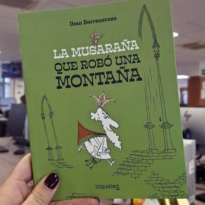 'La musaraña que robó una montaña' liburua idatzi eta ilustratu du Iban Barrenetxeak